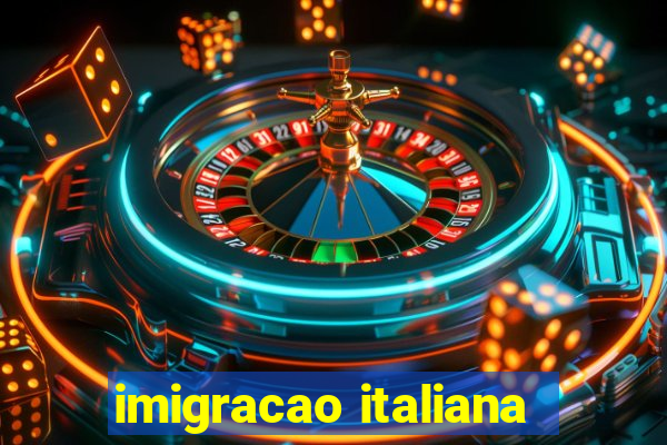 imigracao italiana