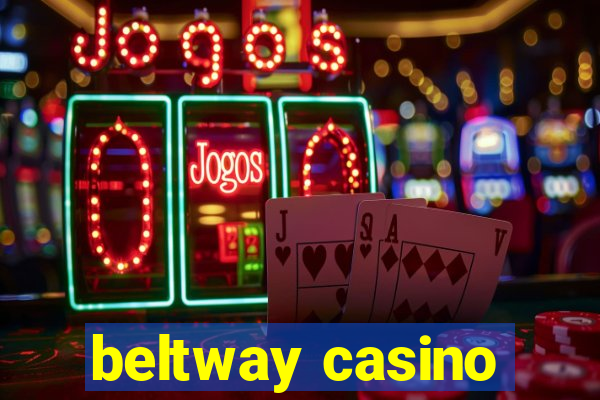 beltway casino