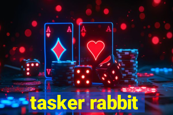 tasker rabbit