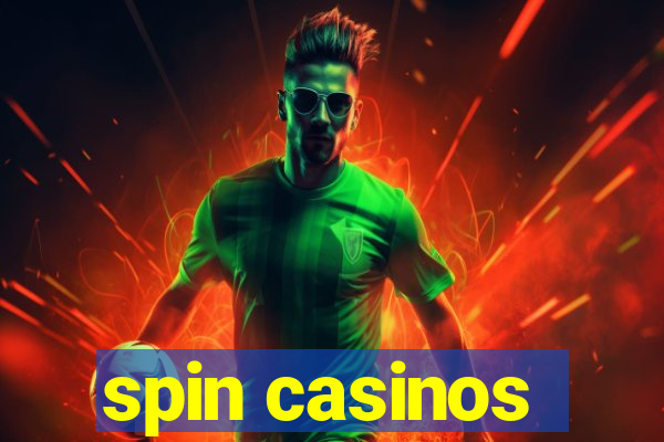 spin casinos