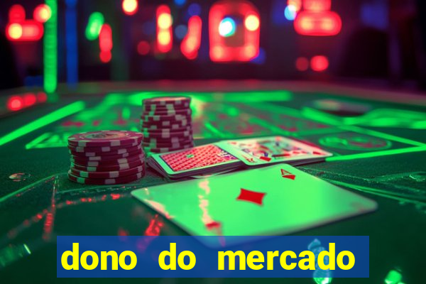 dono do mercado livre fortuna