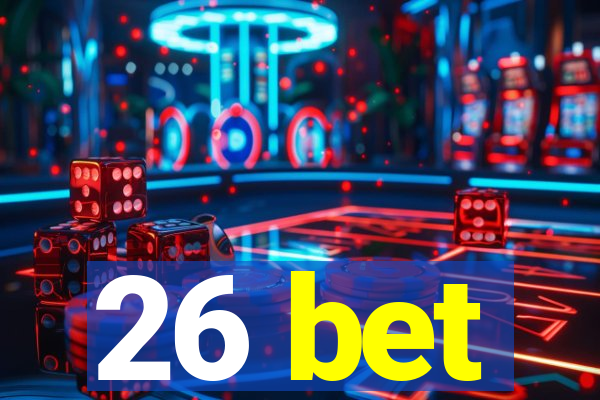 26 bet