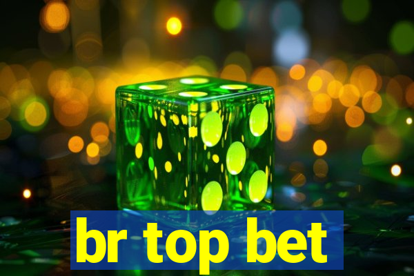 br top bet