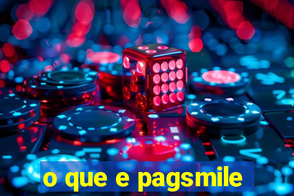 o que e pagsmile