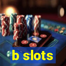 b slots