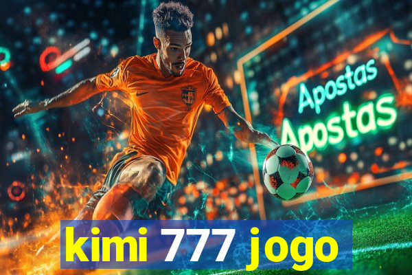 kimi 777 jogo