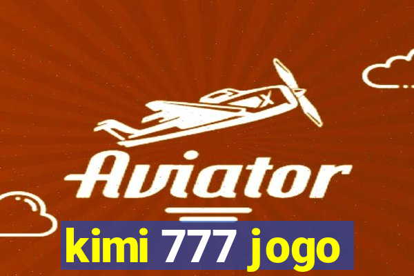 kimi 777 jogo