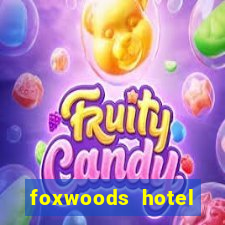 foxwoods hotel casino connecticut