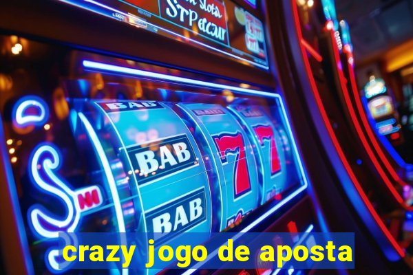 crazy jogo de aposta