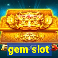 gem slot