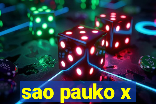 sao pauko x