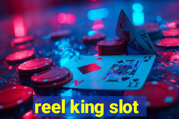 reel king slot