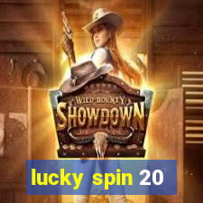 lucky spin 20