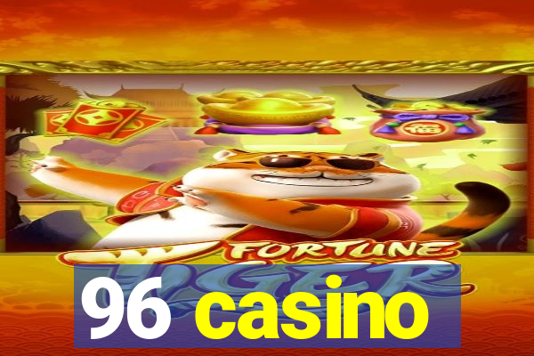 96 casino