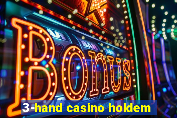 3-hand casino holdem