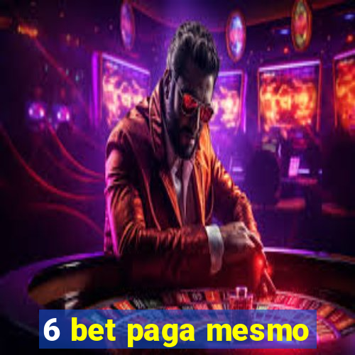 6 bet paga mesmo