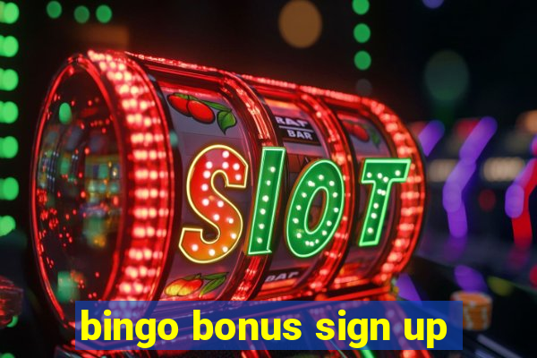 bingo bonus sign up