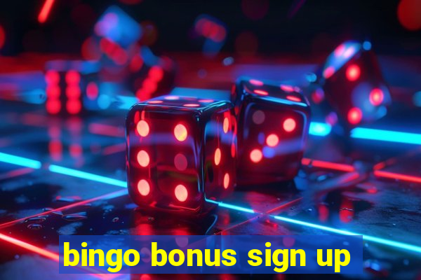 bingo bonus sign up