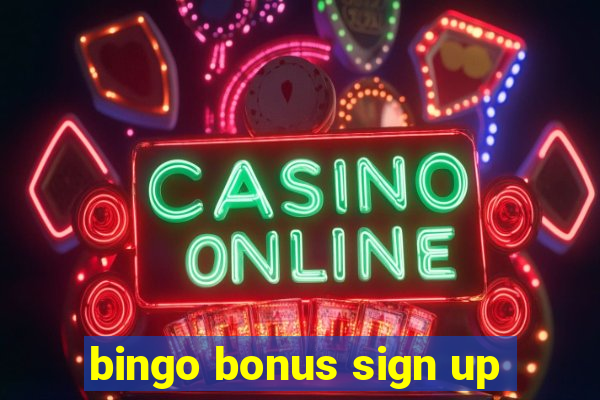 bingo bonus sign up