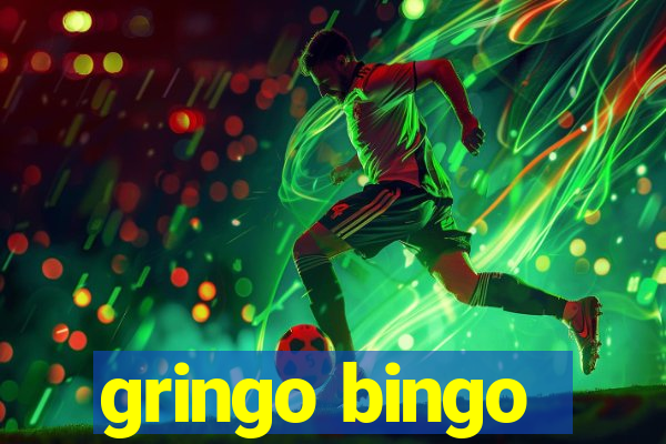 gringo bingo