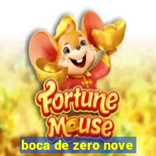 boca de zero nove