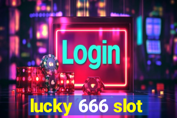 lucky 666 slot