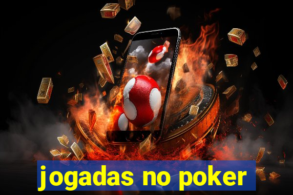 jogadas no poker