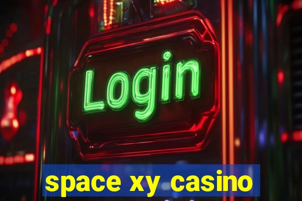 space xy casino