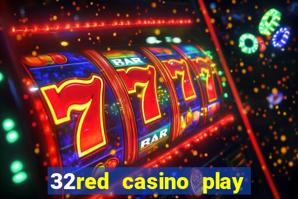 32red casino play slots roulette and blackjack