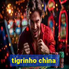 tigrinho china