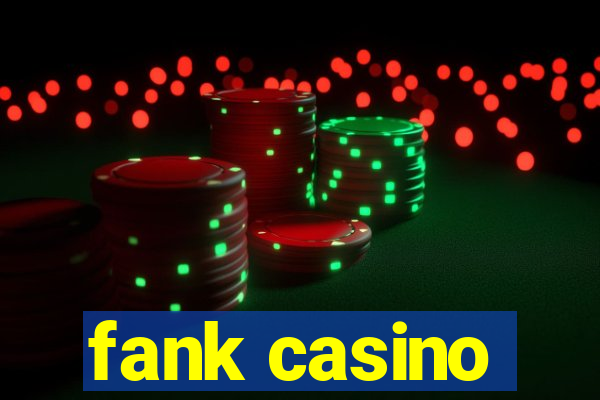 fank casino