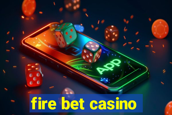 fire bet casino