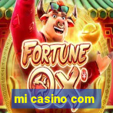 mi casino com