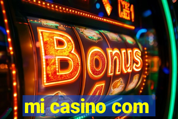 mi casino com