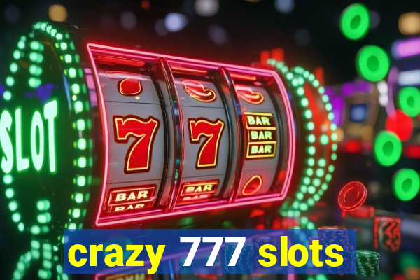 crazy 777 slots