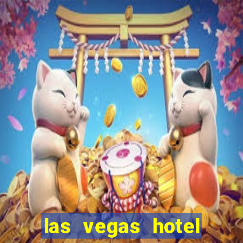 las vegas hotel with casino