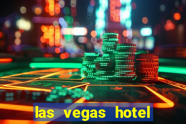 las vegas hotel with casino