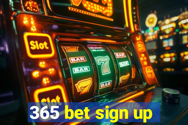 365 bet sign up