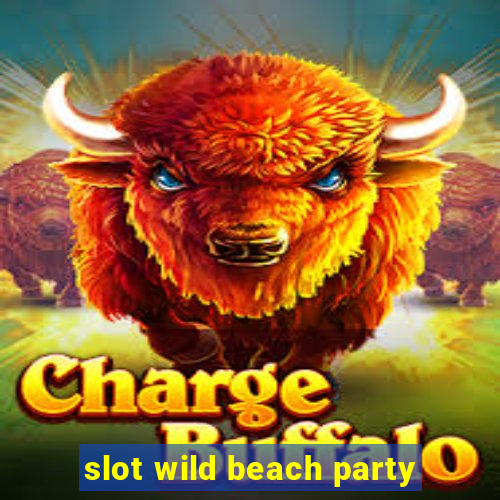 slot wild beach party