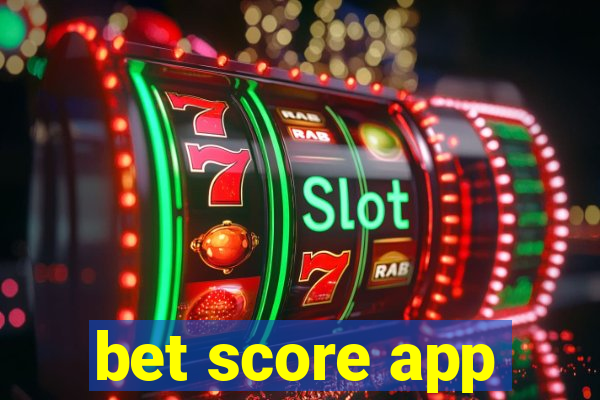 bet score app