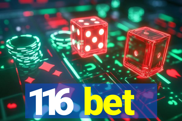 116 bet