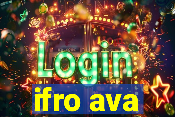 ifro ava