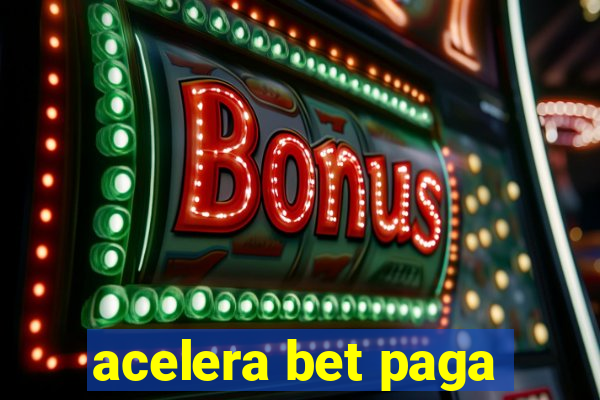 acelera bet paga