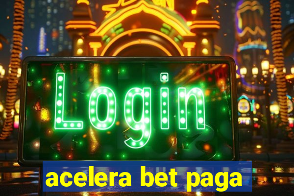 acelera bet paga