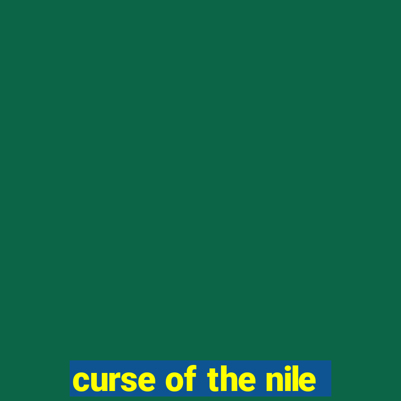 curse of the nile