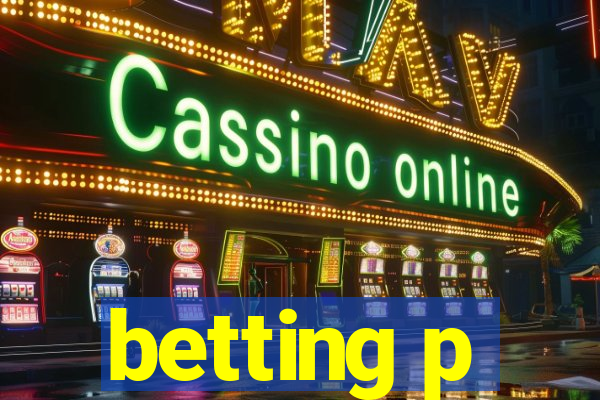 betting p