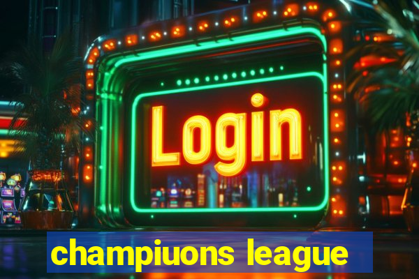 champiuons league