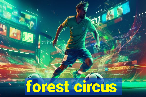 forest circus