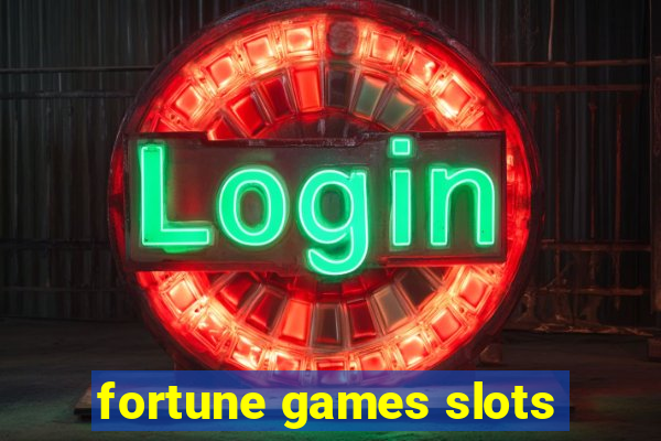 fortune games slots