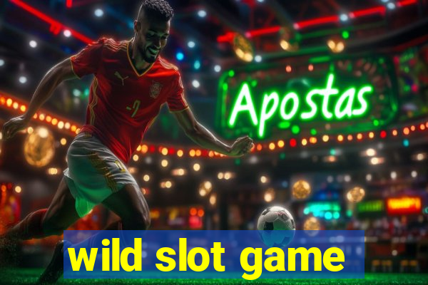 wild slot game